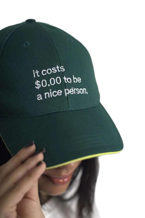 Cap It Costs $0.00 to be a nice person - Gas