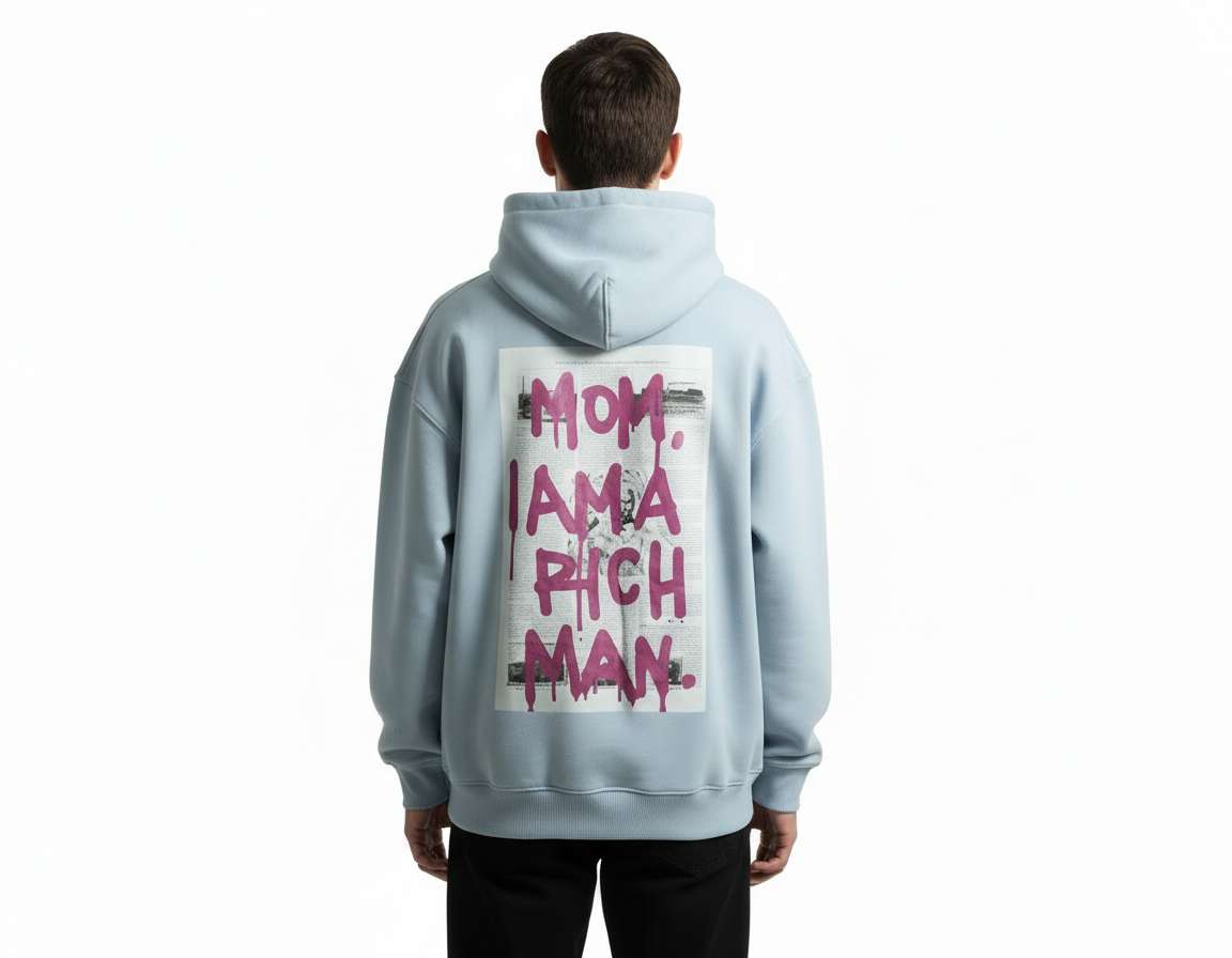 Hoodie  Mom I am a rich man